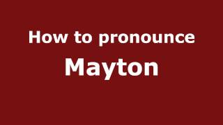How to pronounce Mayton