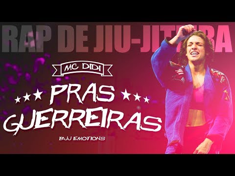 🎵 Pras Guerreiras - MC Didi ● RAP DE JIU-JITEIRA