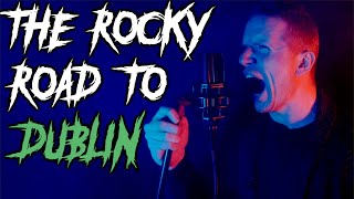 The Rocky Road To Dublin (IRISH FOLK METAL) Cover