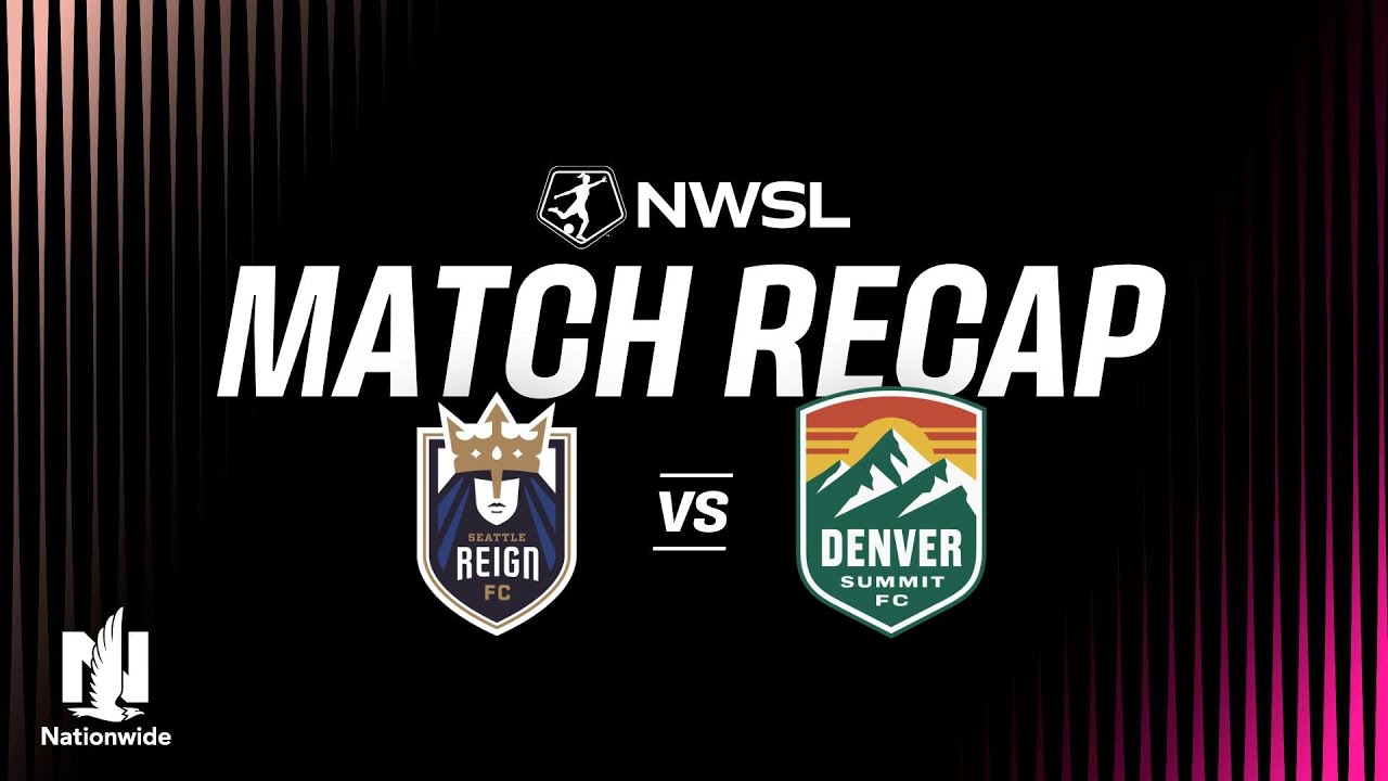 Seattle Reign vs Denver Summit Highlights