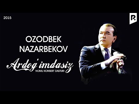 Ozodbek Nazarbekov - Ardog'imdasiz nomli konsert dasturi 2015 #UydaQoling