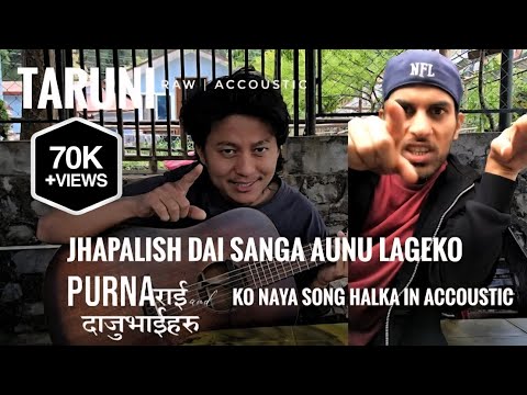 ‎⁨@purnarai1997⁩ x ‎⁨@Jhapalish⁩ - TARUNI | RAW |ACCOUSTIC (aunu lageko collab song ko halka thorai)