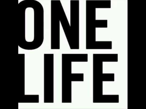One life Written By Bruce Logan