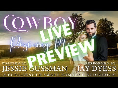 Live Audiobook Preview - Jessie Gussman's Cowboy Rescuing Me + more Cooking with Jay (French Toast)!