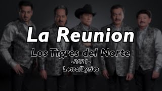 La Reunión - Los Tigres del Norte (Letra/Lyrics)