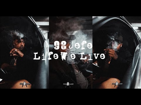 98 Jefe - Life We Live (Official Music Video) Shot by #SKIIIMOBB