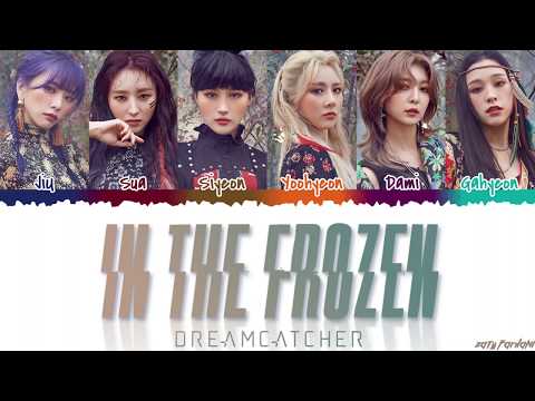 Dreamcatcher (드림캐쳐) - 'IN THE FROZEN' Lyrics [Color Coded_Han_Rom_Eng]