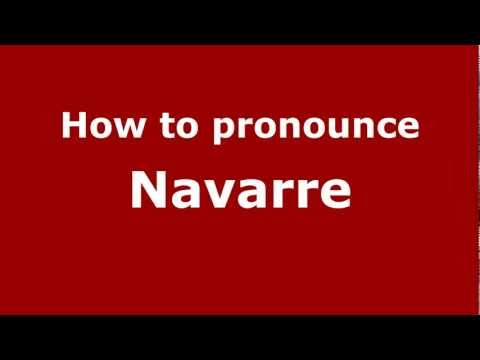 How to Pronounce Navarre - PronounceNames.com