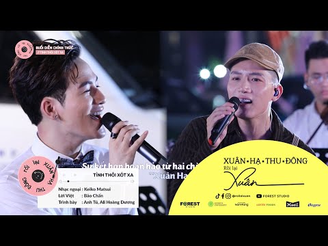 XHTDRLX | Tình Thôi Xót Xa - Anh Tú x Ali Hoàng Dương tại Xuân Hạ Thu Đông Rồi Lại Xuân