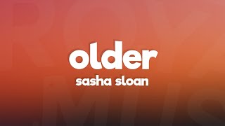 Sasha Sloan - Older (Lyrics)