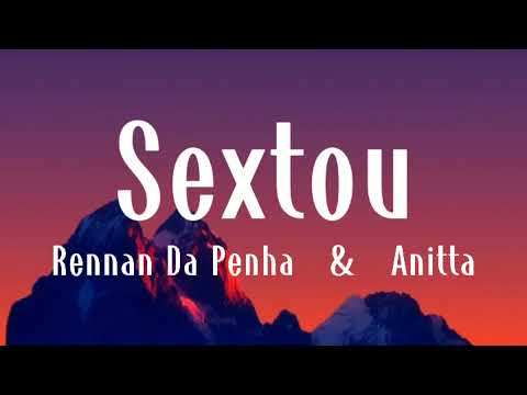 Rennan Da Penha - SextoU (LETRA OFICIAL) Fit. Anitta 🎵