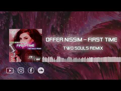 Offer Nissim - First Time (Two Souls remix)