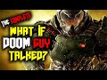 What If Doom Guy Talked The Complete Saga Doom 2016 Doom Eternal The Ancient Gods Parody