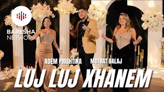 Adem Prishtina & Motrat Balaj - Luj Luj Xhanem