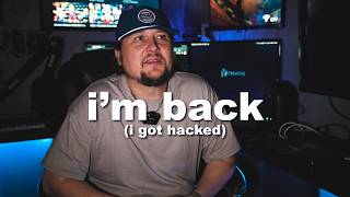 i'm back (i got hacked)