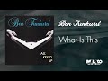 Ben Tankard - What Is This