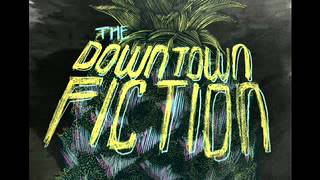 The Downtown Fiction - Get It Right [AUDIO]