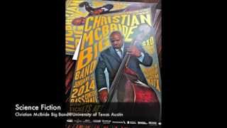 Science Fiction-Christian McBride Big Band@University of Texas Austin 1/21/2014