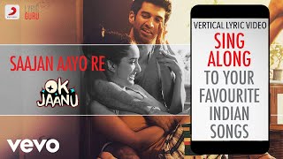Saajan Aayo Re - OK Jaanu|Official Bollywood Lyrics|Jonita Gandhi|Nakash Aziz