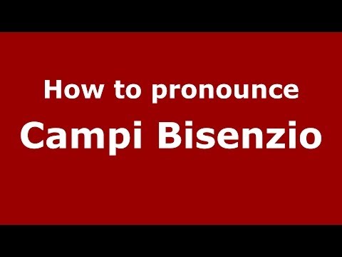 How to pronounce Campi Bisenzio (Italian/Italy) - PronounceNames.com