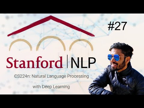#LearnAlong Stanford NLP - Lecture 17