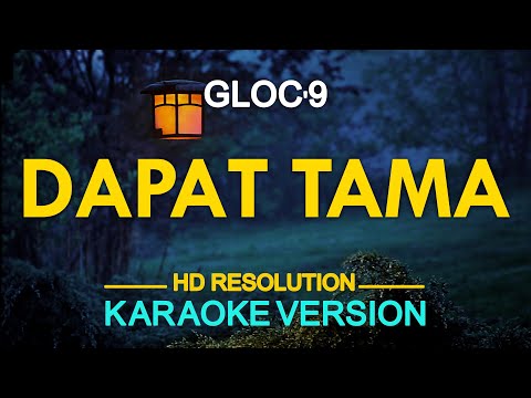 DAPAT TAMA - Gloc-9 feat. Denise Barbacena (KARAOKE Version)