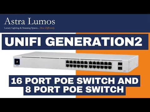 Unifi   16 Port Generation2 POE Switch, 8 port POE switch | Astra Lumos