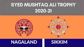 SYED MUSHTAQ ALI TROPHY 2020-21| NAGALAND VS SIKKIM| MATCH HIGHLIGHTS|