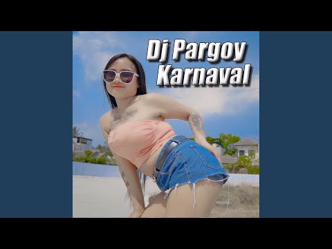 Dj Pargoy Karnaval