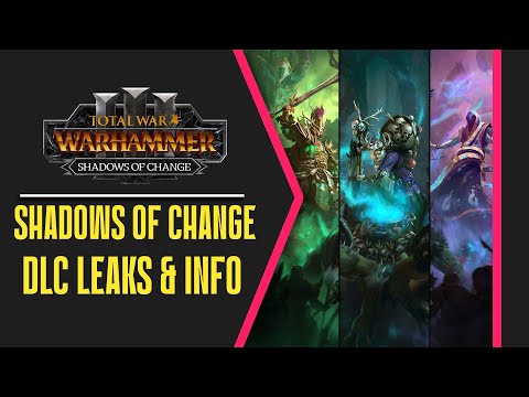 Shadows of Change| DLC Leaks & Information | Total War Warhammer 3