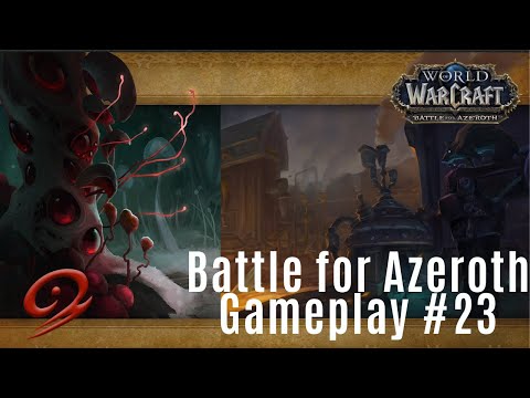 Battle For Azeroth Gameplay #23