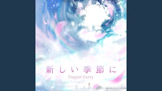 Music video thumbnail preview for 新しい季節に by Poppin'Party