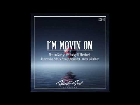 Maxim Kurtys & Becky Rutherford - I´m Movin On (Patrick Podage Remix)