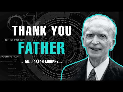 Thank You Father For This Wonderful Day - Dr. Joseph Murphy