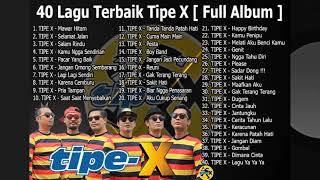Download lagu 40 Lagu Terbaik Tipe X [ Full Album ] - Lagu Indonesia Terbaik mp3