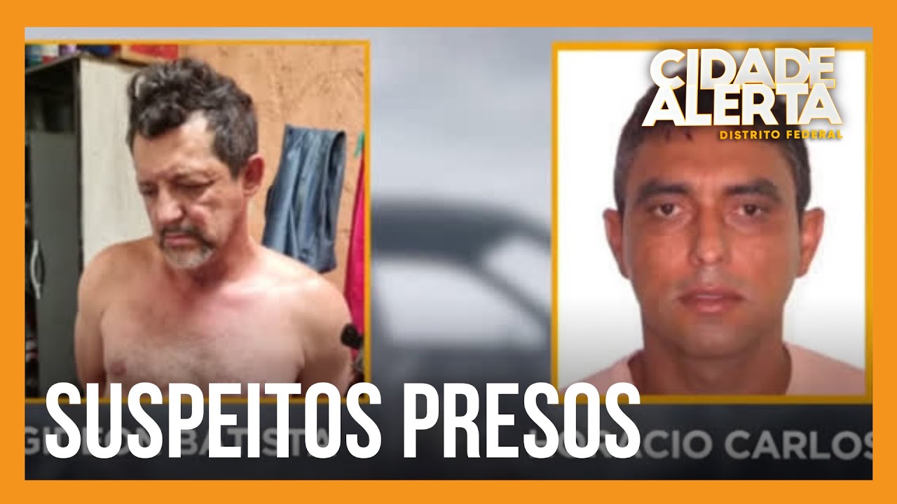 Dois homens são presos no DF por suspeita de envolvimento em caso de corpos carbonizados