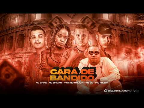 MC GAME E VININHO MALÍCIA E IAEDD FEAT. MC DRICKA E MC TALIBÃ - CARA DE BANDIDO (REMIX BREGA FUNK)