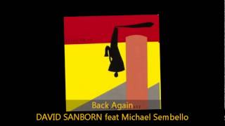 David Sanborn - BACK AGAIN feat Michael Sembello