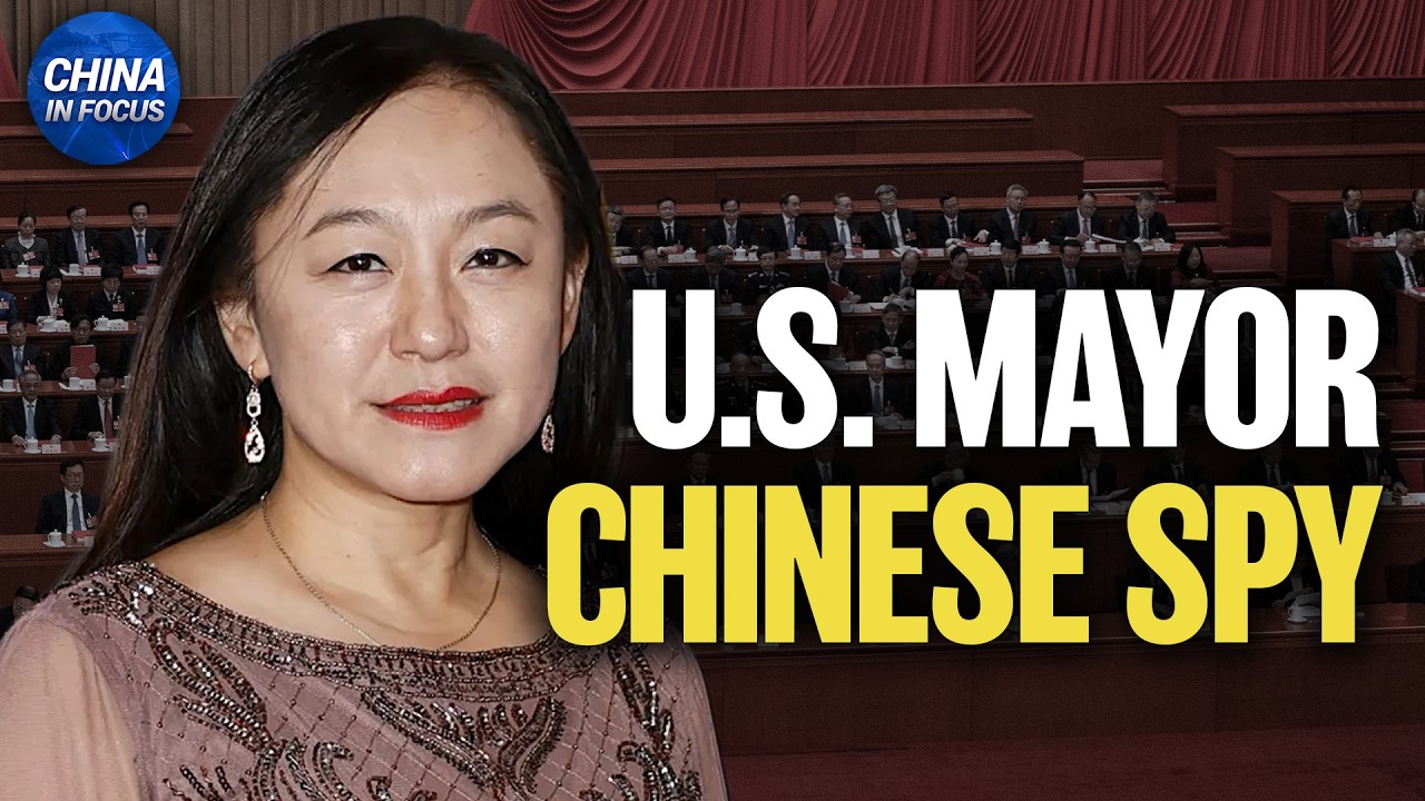 California Mayor to Plead Guilty as Chinese Agent | China in Focus