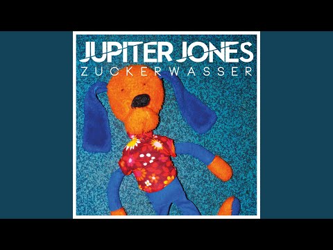 Zuckerwasser - Jupiter Jones