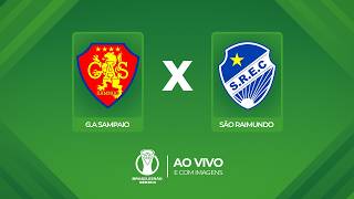 JOGO COMPLETO - SAMPAIO X SÃO RAIMUNDO | CAMPEONATO BRASILEIRO SÉRIE D 2026