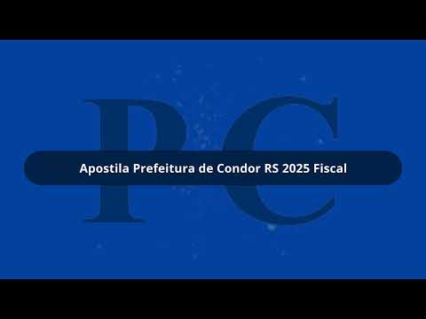 Apostila Prefeitura de Condor RS 2025 Fiscal