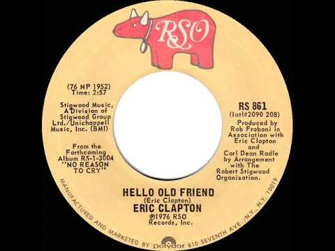 1976 HITS ARCHIVE: Hello Old Friend - Eric Clapton (stereo 45)