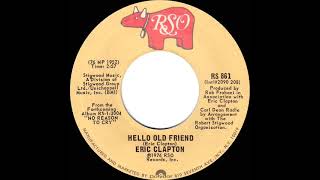 1976 HITS ARCHIVE: Hello Old Friend - Eric Clapton (stereo 45)