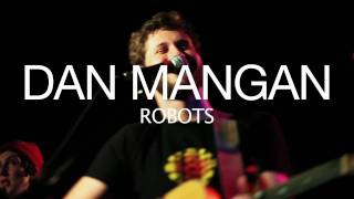 Dan Mangan &quot;Robots&quot; (live)