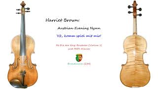 Harriet Brown, Austrian Evening Hymn. Komm, V2 spiel mit mir!