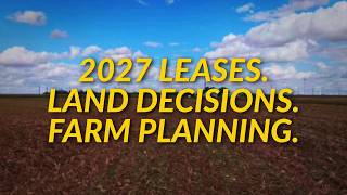2027 Leases. Land Decisions. Farm Planning.