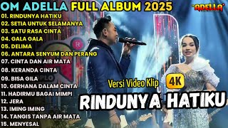 Download lagu RINDUNYA HATIKU - TASYA FEAT IRWAN - LIVE OM ADELLA FULL ALBUM TERBARU 2025 mp3