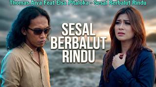 Download lagu Thomas Arya Feat Elsa Pitaloka - Sesal Berbalut Rindu ( Lyric Vidio) mp3 Download lagu Thomas Arya Feat Elsa Pitaloka - Sesal Berbalut Rindu ( Lyric Vidio) mp3