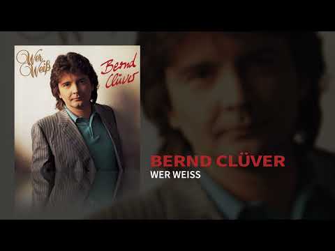 Bernd Clüver - Wer weiß (Official Audio)